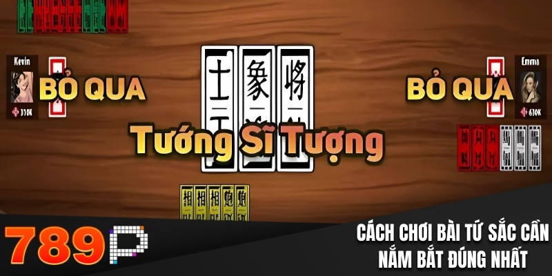 Cách Chơi Bài Tứ Sắc Chính Xác Cho Hội Viên Tại 789P - qorin Cách Chơi Bài Tứ Sắc Chính Xác Cho Hội Viên Tại 789P - qorin