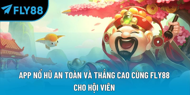 Nổ Hũ Fly88: Trải Nghiệm Giải Trí Cùng Giải Thưởng Hấp Dẫn - qorin