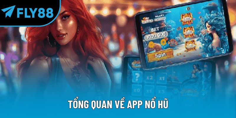 App Nổ Hũ An Toàn Và Thắng Cao Cùng Fly88 Cho Hội Viên - qorin