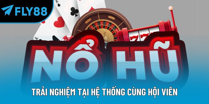 Nổ Hũ Fly88: Trải Nghiệm Giải Trí Cùng Giải Thưởng Hấp Dẫn - qorin