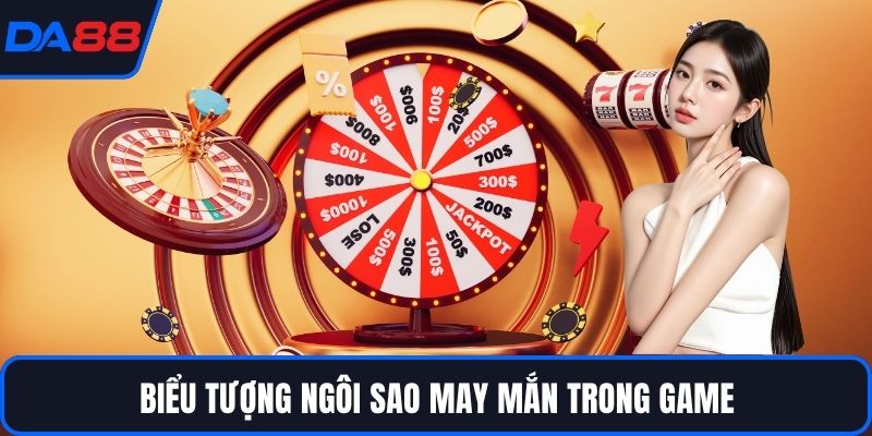 Ngôi Sao May Mắn – Bí Quyết Bắt Trúng Thời Cơ Tại DA88 - qorin