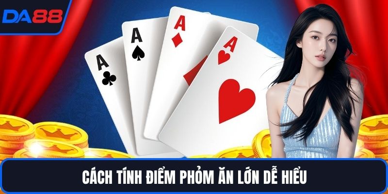 Phỏm Ăn Lớn - Cập Nhật Bí Quyết Thắng Lớn Cùng DA88 - qorin