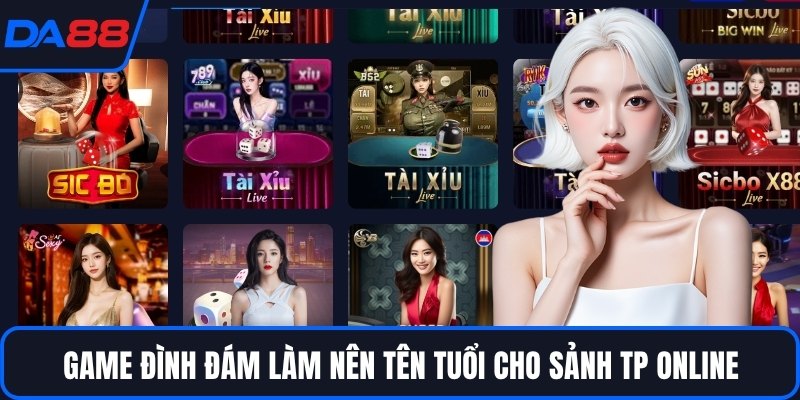 Sảnh TP Online DA88 - Thế Giới Casino Sống Động Bậc Nhất - qorin