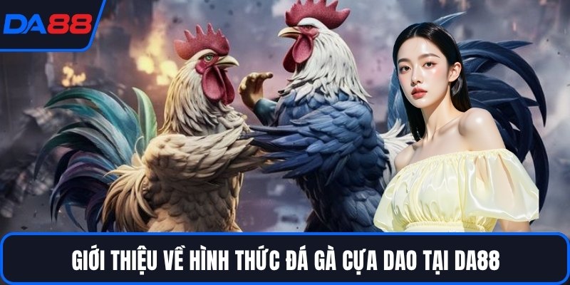 Đá Gà Cựa Dao DA88 - Đỉnh Cao Tốc Độ Và Chiến Thuật - qorin