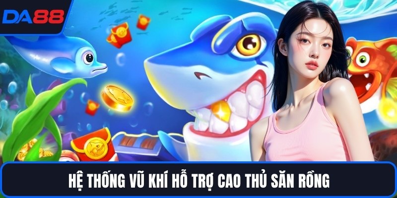 Cao Thủ Săn Rồng DA88 - Trận Chiến Đại Dương Huyền Thoại - qorin