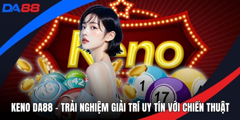 Xổ Số DA88 – Lưu Ngay Cơ Hội Săn Thưởng Tại Sân Chơi DA88 - qorin