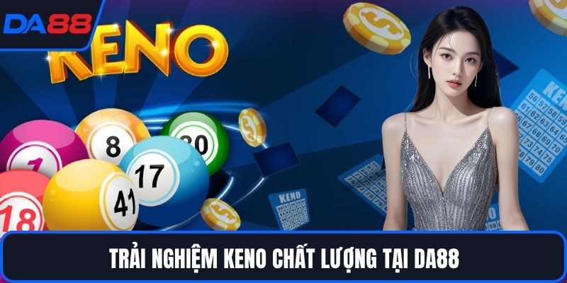 Keno DA88 – Trải Nghiệm Giải Trí Uy Tín Với Chiến Thuật - qorin