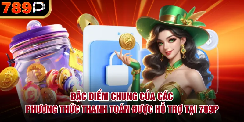 Các Phương Thức Thanh Toán Được Hỗ Trợ Tại 789P Hot - qorin Các Phương Thức Thanh Toán Được Hỗ Trợ Tại 789P Hot - qorin