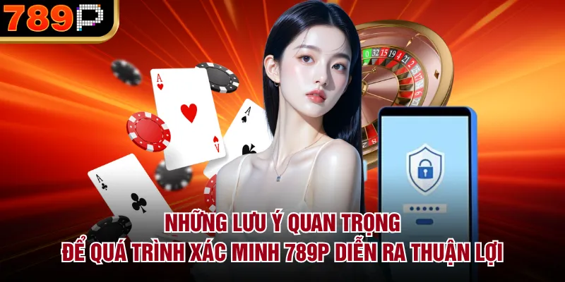 Hướng Dẫn Xác Minh Tài Khoản Tại 789P Chi Tiết 2026 - qorin Hướng Dẫn Xác Minh Tài Khoản Tại 789P Chi Tiết 2026 - qorin