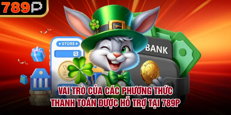 Các Phương Thức Thanh Toán Được Hỗ Trợ Tại 789P Hot - qorin Các Phương Thức Thanh Toán Được Hỗ Trợ Tại 789P Hot - qorin