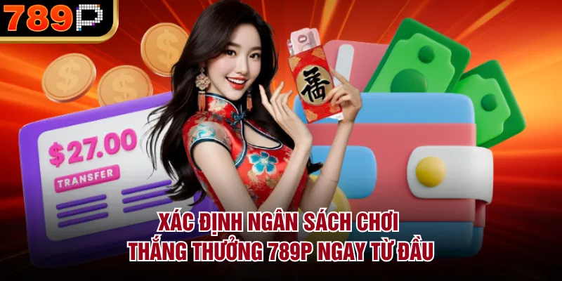 Cách Kiểm Soát Ngân Sách Khi Chơi Tại 789p Hiệu Quả - qorin Cách Kiểm Soát Ngân Sách Khi Chơi Tại 789p Hiệu Quả - qorin