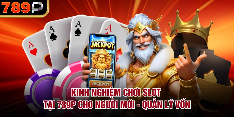 Kinh Nghiệm Chơi Slot Tại 789P Cho Người Mới Dễ Thắng - qorin Kinh Nghiệm Chơi Slot Tại 789P Cho Người Mới Dễ Thắng - qorin